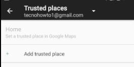 Opción “Add trusted place” del menú de “Trusted places”.