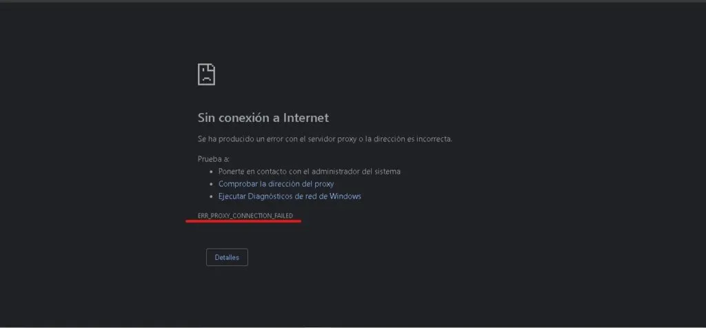 err_internet_disconnected asociado a Proxy