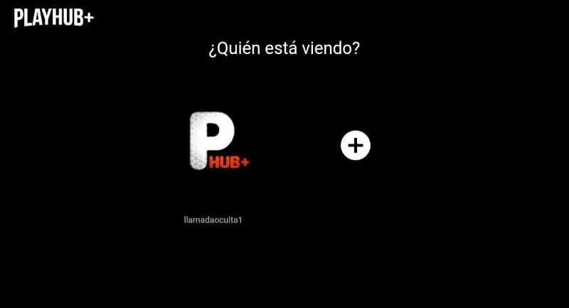 PlayHub Plus mostrando un cuadro con el texto “PHUB+”, y en donde se puede observar el nombre “llamadaoculta1” como el nombre de ese perfil.