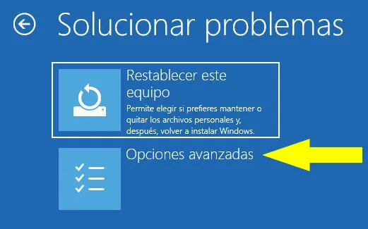 Menú de “Solucionar problemas” mostrando una opción llamada “Opciones avanzadas”.