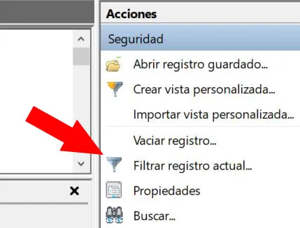 Opción “Filtrar registro actual…” del apartado “Acciones” del Visor de eventos.
