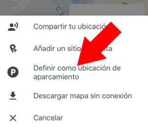 Menú de Google Maps mostrando la opción “Definir como ubicación de aparcamiento”.