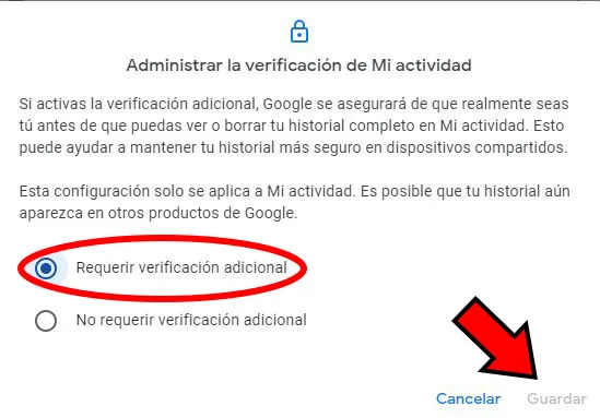 Opciones “Requerir verificación adicional” y “Guardar” de la función “Mi actividad” de Google.